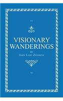 Visionary Wanderings