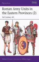 Roman Army Units in the Eastern Provinces (2): 3rd Century AD