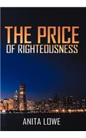 The Price of Righteousness