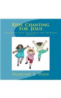 Kids Chanting For Jesus