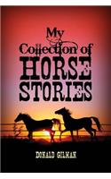 My Collection of Horse Stories