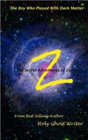 The Boy Who Played With Dark Matter