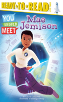 Mae Jemison: Ready-To-Read Level 3(You Should Meet)