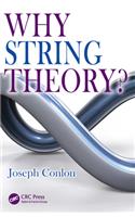 Why String Theory?: (Discovering Physics)