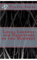 Local Legends and Hauntings of the Midwest