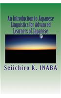 Introduction to Japanese Linguistics for Advanced Learners of Japanese