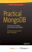 Practical Mongodb: Architecting, Developing, and Administering Mongodb(English)