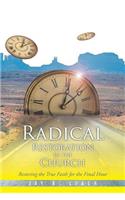 Radical Restoration in the Church