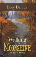 Walking with Moonshine: My Life in Stories(English)
