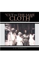 "Cut From The Same Cloth": A Collection of Smith Family Stories 1841 - 2006