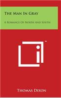 The Man In Gray: A Romance Of North And South