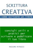 Scrittura Creativa (appunti su) come scrivere un libro