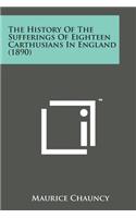 The History of the Sufferings of Eighteen Carthusians in England (1890)