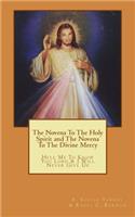 The Novena To The Holy Spirit and The Novena To The Divine Mercy
