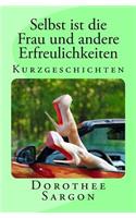 Selbst ist die Frau und andere Erfreulichkeiten