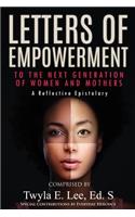 Letters of Empowerment to the Next Generation of Women & Mothers