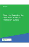 Financial Report of the Consumer Financial Protection Bureau