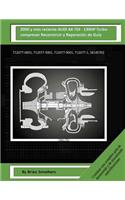 2000 y más reciente AUDI A6 TDI - 130HP Turbocompresor Reconstruir y Reparación de Guía: 712077-0001, 712077-5001, 712077-9001, 712077-1, 38145702
