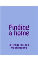 Finding a Home