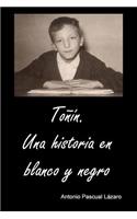 Tonín. Una historia en blanco y negro