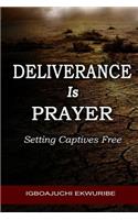 Deliverance is Prayer