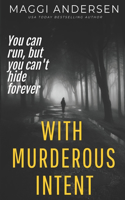 With Murderous Intent