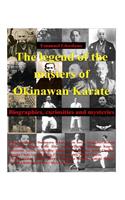 The legend of the masters of Okinawan Karate. Deluxe edition