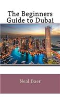 Beginners Guide to Dubai