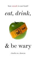 Eat, Drink, and Be Wary