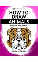How to Draw Animals - In Simple Steps For Kids