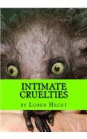 Intimate Cruelties: One Theatrical Story, One Monologue, and One Monodrama