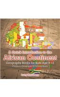 Quick Introduction to the African Continent - Geography Books for Kids Age 9-12 Children's Geography & Culture Books