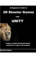 Beginner's Guide to 2D Shooter Games with Unity