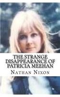 The Strange Disappearance of Patricia Meehan