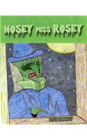 Nosey Miss Rosey