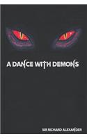 A Dance with Demons
