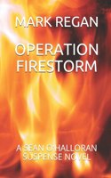 Operation Firestorm: (The Sean O'Halloran Suspense)