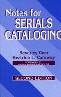 Notes for Serials Cataloging, 2nd Edition
