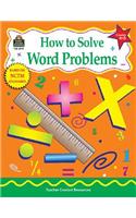 How to Solve Word Problems, Grades 4-5