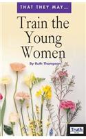Train the Young Women