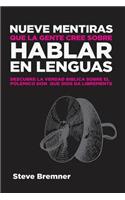 Nueve Mentiras Que La Gente Cree Sobre Hablar En Lenguas