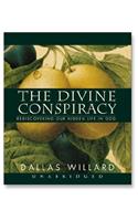 The Divine Conspiracy: Rediscovering Our Hidden Life in God: Rediscovering Our Hidden Life in God