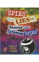 Spies and Lies: Famous and Infamous Spies