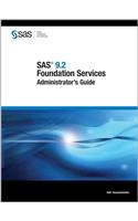 SAS 9.2 Foundation Services: Administrator's Guide