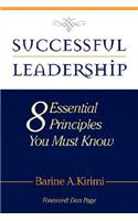 Successful Leadership: 8 Essential Principles You Must Know