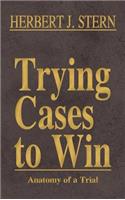 Trying Cases to Win Vol. 5