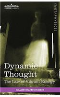 Dynamic Thought: The Law of Vibrant Energy(English)