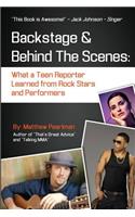 Backstage and Behind the Scenes: What a Teen Reporter Learned from Rock Stars and Performers