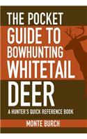 Pocket Guide to Bowhunting Whitetail Deer