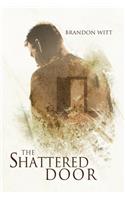 The Shattered Door